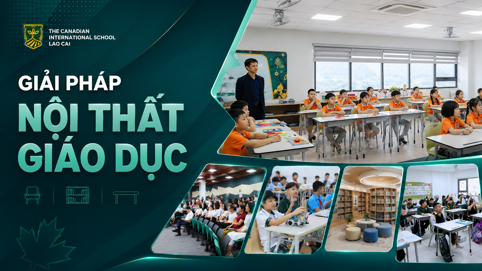 GIẢI PHÁP NỘT THẤT GIÁO DỤC TRƯỜNG QUỐC TẾ CANADA TẠI LÀO CAI (CIS LAO CAI)