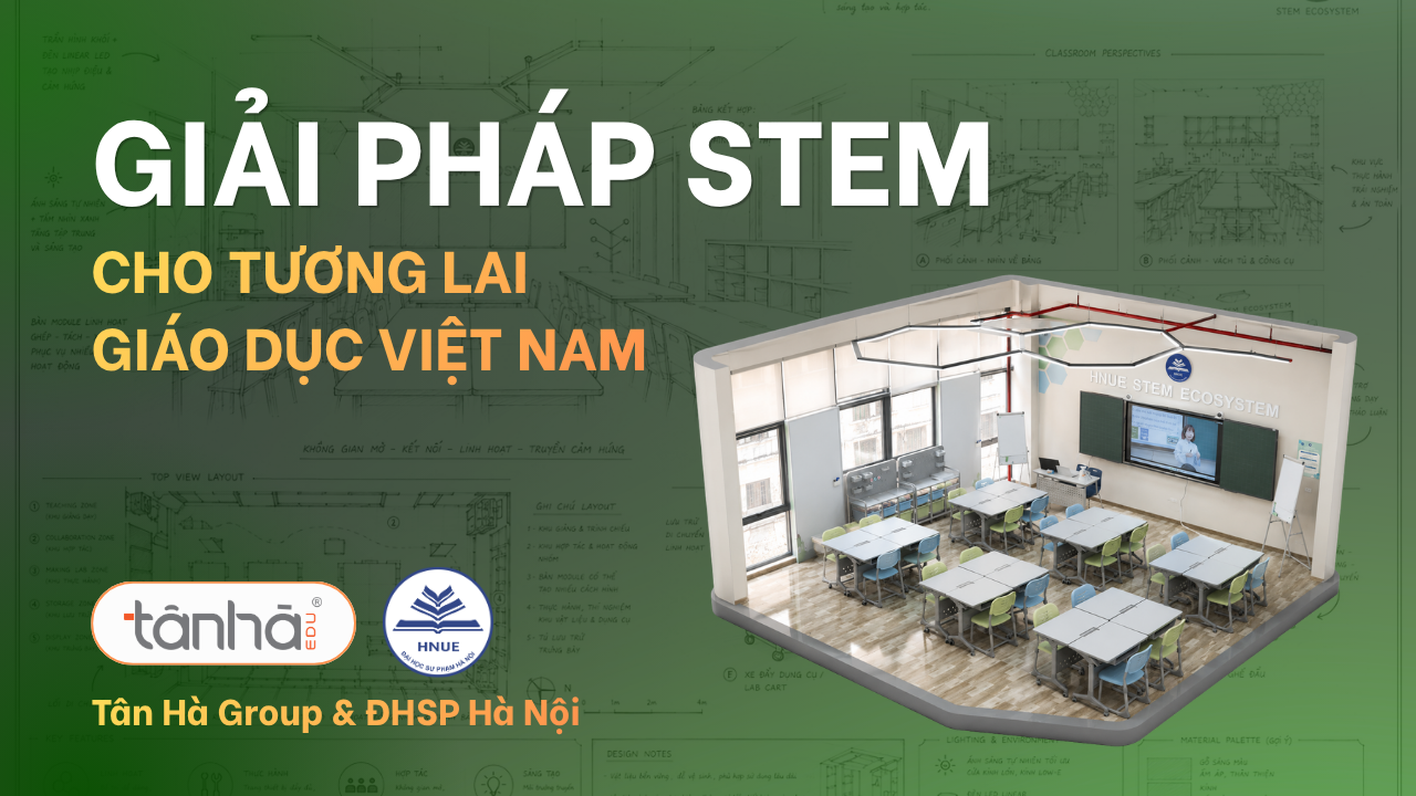  Giải pháp STEM cho tương lai giáo dục Việt Nam